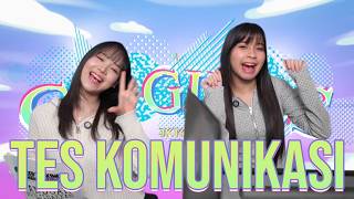 [GG GIRLS] TES KOMUNIKASI OLLA & LANA