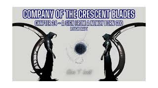 Company of the Crescent Blades - Chapter 24 - Rough Draft Audio Book