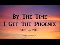 Glen Campbell By The Time I Get To Phoenix Lyrics mp3