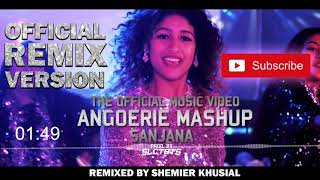 Video thumbnail of "♫SANJANA 🔥 OFFICIAL ANGOERIE REMIX BY DJ SHEMIER SANJANA MALHOE® ♫"