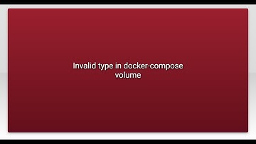 Invalid type in docker-compose volume