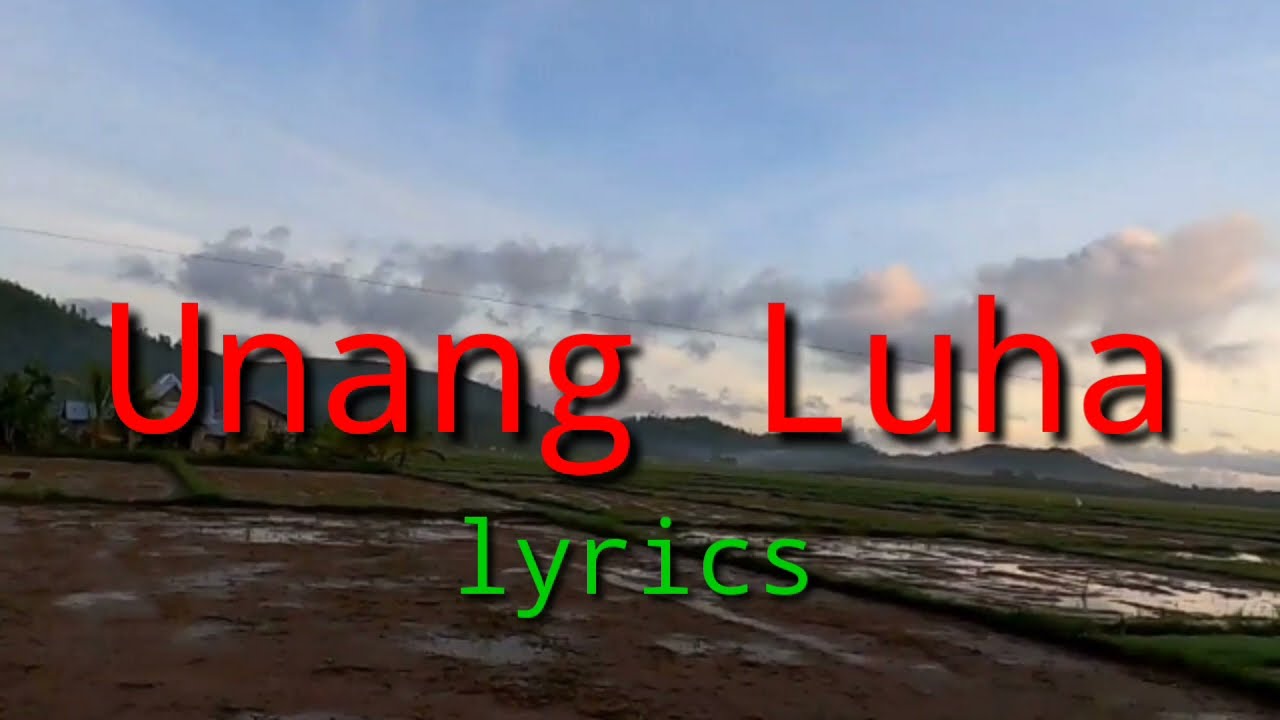 Unang Luha - Bern Marzan (Lyrics)