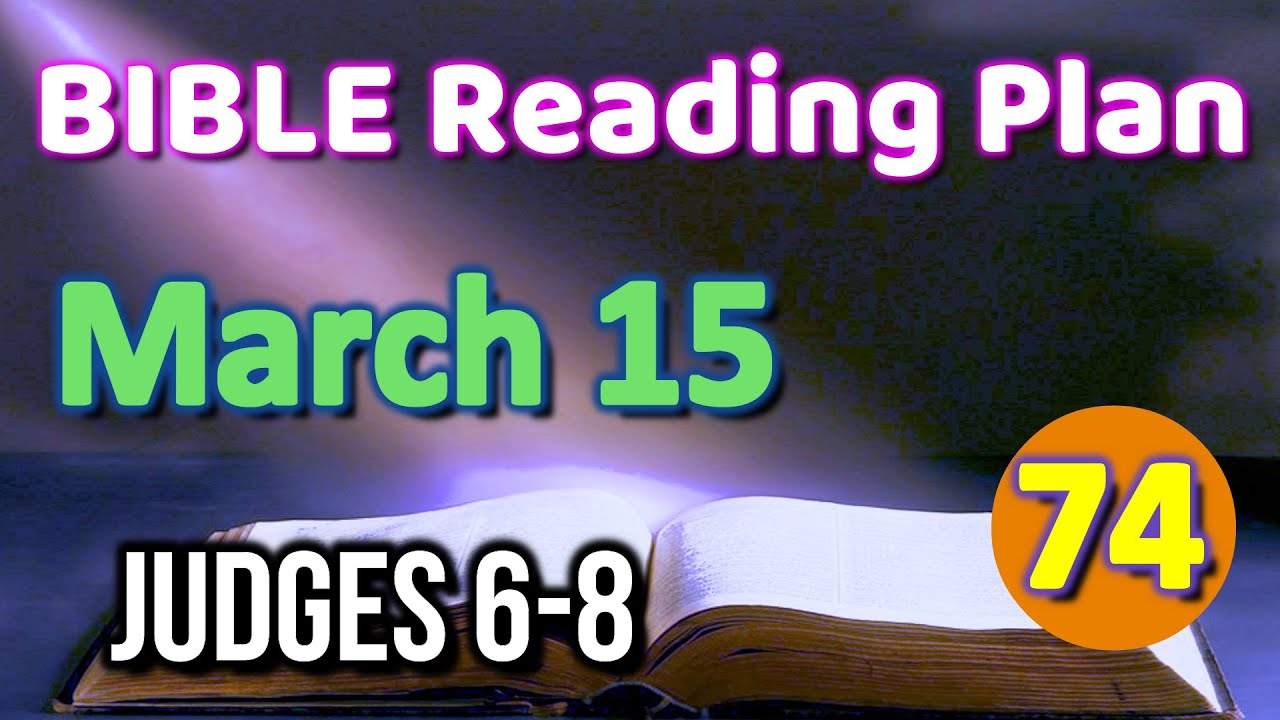 Day 74 March 15 - Judges 6 - 8 | Audio Bible - Today's Bible Reading ...