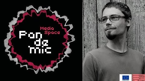 PANDEMIC MEDIA SPACE Lecture #6 part 1 Piotr Madej "Interactivity (un?)limited"