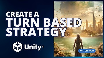 Learn to Create a Turn-Based Strategy with Unity