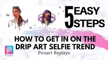 Picsart Dripping Effect Photo | How to Get in on the Drip Art Selfie Trend | 5 easy steps