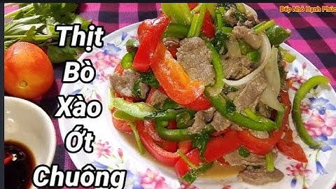 Cách làm Thịt Bò Xào Ớt Chuông thịt mềm ngon không bị dai cho bữa cơm gia đình