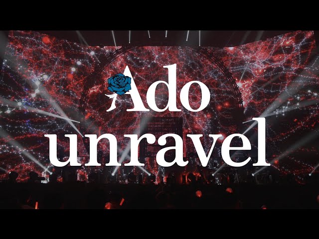 【LIVE映像】unravel  日本武道館 2023.8.30【Ado】 class=