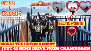 Morni the udyon resort \u0026 cafe | Resort near Chandigarh | Budget friendly resort |Selfie point resort