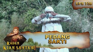 Maung Bodas Mengeluarkan Pedang Sakti Yang Dahsyat - Raden Kian Santang Eps 738 Part 1