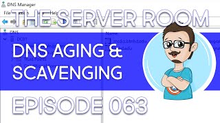 Setup DNS Aging and Scavenging in Windows Server 2022 – The Server Room #063