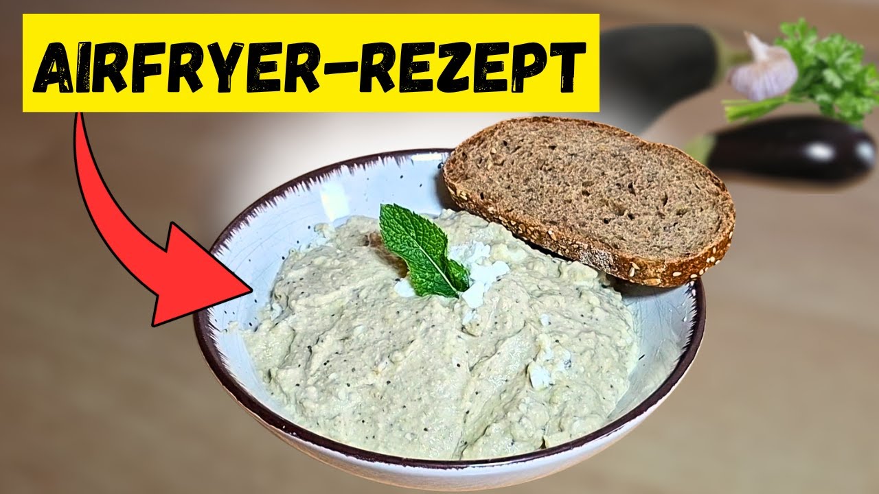 Beste Auberginenpaste: PERFEKT cremig aus der Heißluftfritteuse!