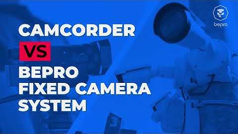 Camcorder vs Bepro Fixed Camera System