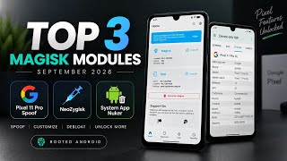 Top 3 BEST Magisk Modules for Android | NeoZygisk, Pixel 11 Pro Spoof & Debloat | September 2026 🔥 Guide