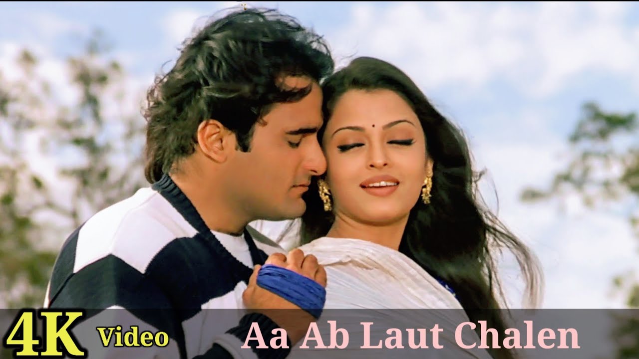 Aa Ab Laut Chalen Title 4K Video Song  Akshaye Khanna  Aishwarya Rai Alka Y Udit Narayan HD
