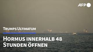 Trump issues Iran ultimatum to open the Strait of Hormuz | AFP