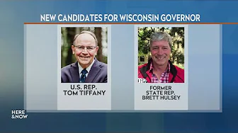 Tom Tiffany, Brett Hulsey enter 2026 Wisconsin governor race | Here & Now