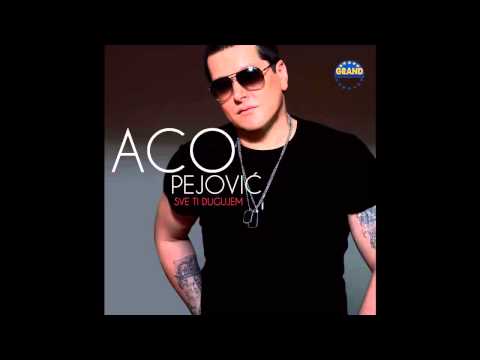 Aco Pejovic - Sve ti dugujem - (Audio 2013) HD