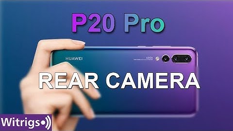 Huawei P20 Pro Rear Camera Repair Guide