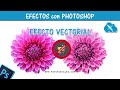 EFECTO VECTORIAL (sin pluma)😀 con PHOTOSHOP