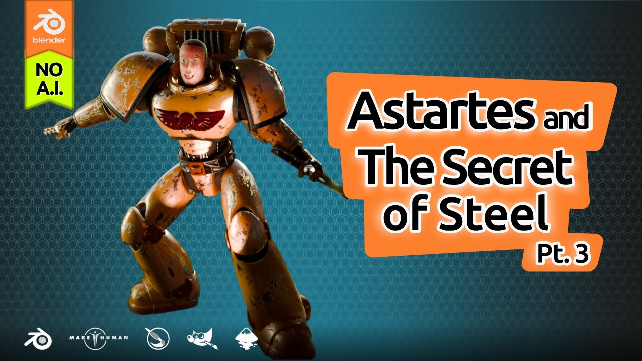 Astartes and the Secret of Steel pt.3 | no A.I.