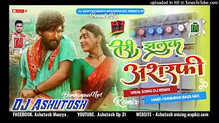 Teri Jhalak Ashrafi Ri Srivalli Pushpa Hindi Love Hard Rock Dholki Remix Dj Ashutosh