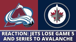 Reaction: Winnipeg Jets lose Game 5 and series to Colorado Avalanche