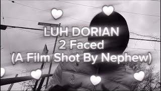 Luh Dorian - “2 Faced” (OFFICIAL MUSIC VIDEO) @SBNephew