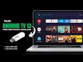Run Android TV 13 on any Laptop or PC From USB Drive - Without Installing