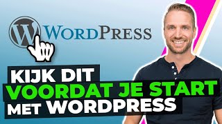 Website maken met WordPress: Kijk dit voordat je start