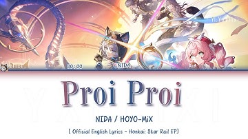 Proi Proi - NIDA x HOYO-MiX | Official English Lyrics Honkai: Star Rail EP Aquila Boss Theme Full
