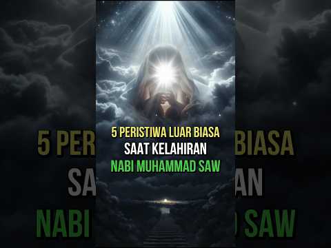 5 Peristiwa Luar Biasa Saat Kelahiran Nabi Muhammad #shorts