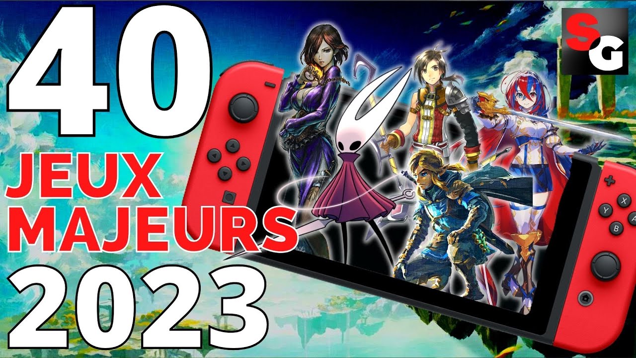 40 JEUX MAJEURS CONFIRMÉS 💥 L'année 2023 de la Nintendo Switch