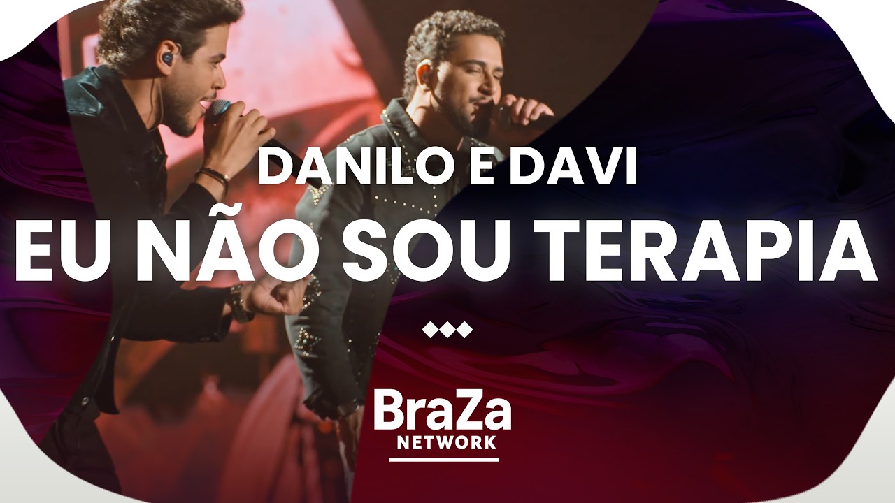 Eu Não Sou Terapia - Danilo e Davi