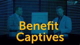 Benefit Captives