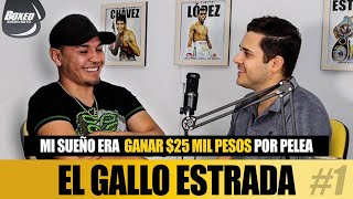 Ep - Gallo Estrada Cumplir Mis Sueños Dificultades De Ser Boxeador Profesional Mis Peleas