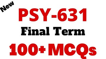 PSY631 Final Term Preparation 100+ Solved MCQs 2021 Quiz #3 | PSY631 Quiz #3 | Psychology Quiz3 | VU
