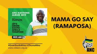 Mama Go Say (Ramaphosa) by Various Artists