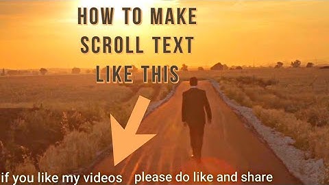 How to make scroll text with simple methods  In kinemaster | Technical guy