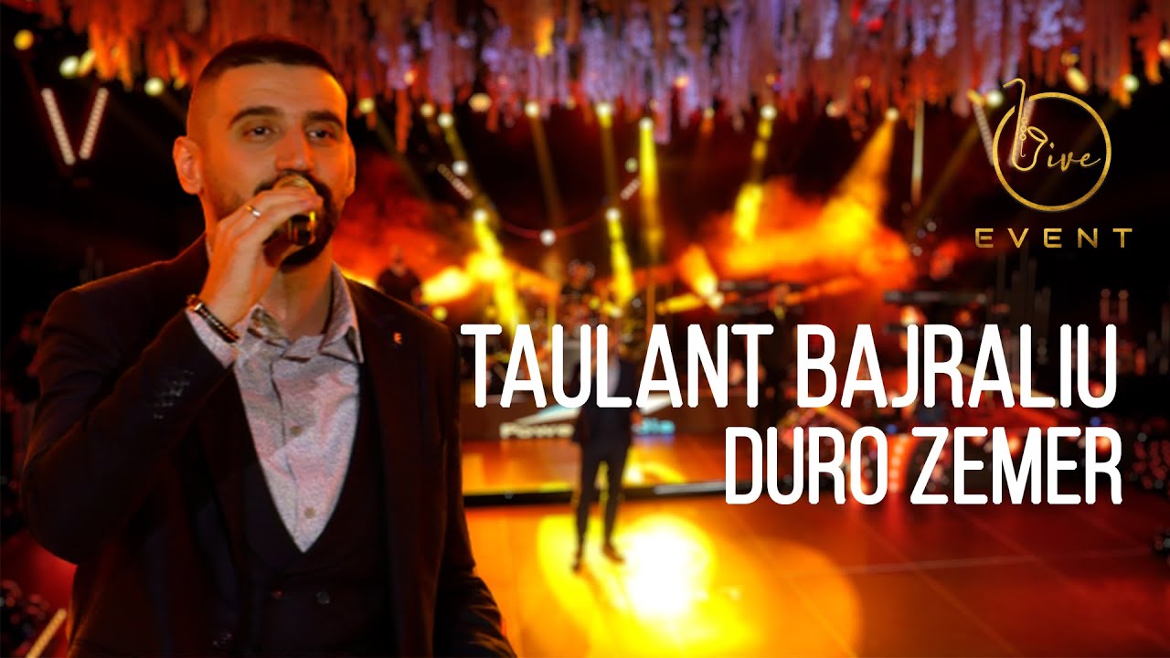 Taulant Bajraliu   Duro zemer  Live Event 2022 4K