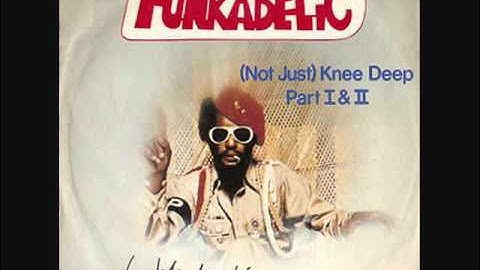 Thumbnail of George Clinton & The Parliament Funkadelic- (Not Just) Knee Deep(AMAZING SONG)