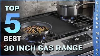 Celebrity Top 5 Best 30 Inch Gas Range Review in 2025 Wealth