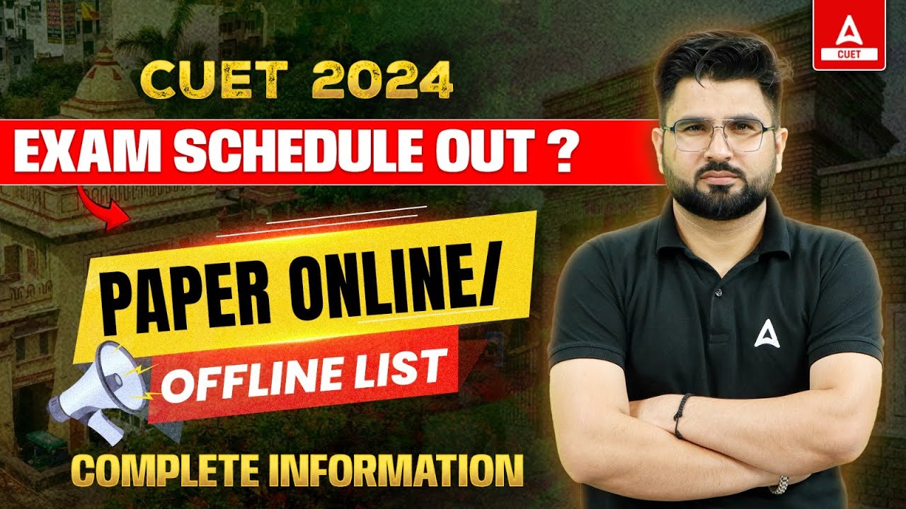 CUET 2024 Exam Schedule Out 🔥| किस Subject का Exam होगा Offline | NTA ...