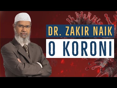 DR. ZAKIR NAIK O KORONAVIRUSU