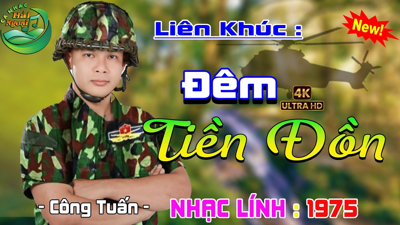 Đêm Tiền Đồn👉LK CA NHẠC Trữ Tình, BOLERO CÔNGTUẤN➤ NHẠC LÍNH XƯA 1975 TOÀN BÀI HAY NHẤT MỌI THỜI ĐẠI