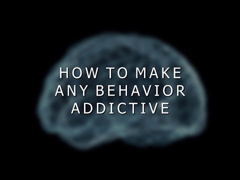 How To Make Any Behavior Addictive - Not Drugs!