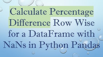 Calculate Percentage Difference Row Wise for a DataFrame with NaNs in Python Pandas
