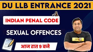 DU LLB ENTRANCE 2021 | Indian Penal Code | Sexual Offences | By Deepak Sir | 62