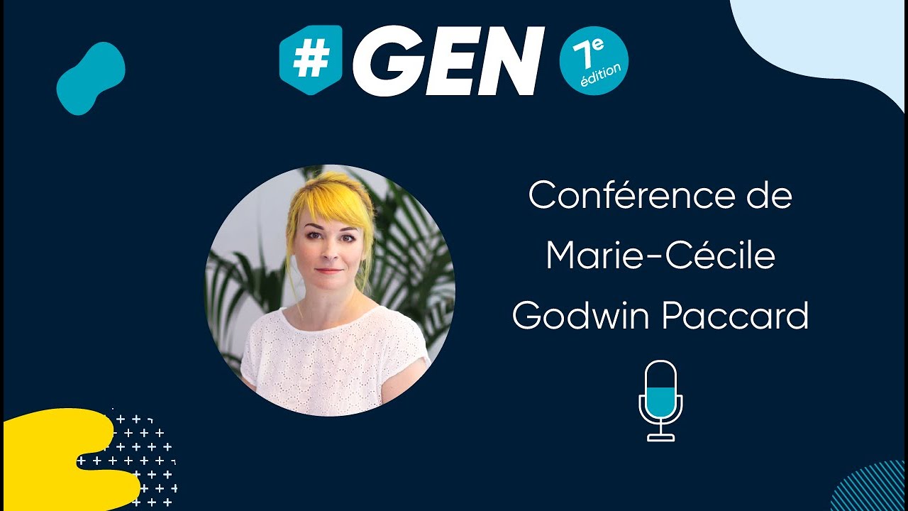 Conférence • Marie-Cécile Godwin Paccard • Façonner des futurs souhaitables #GEN2019