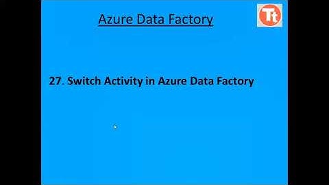 27. Switch Activity in Azure Data Factory | Azure Data Factory Tutorial | TechTake